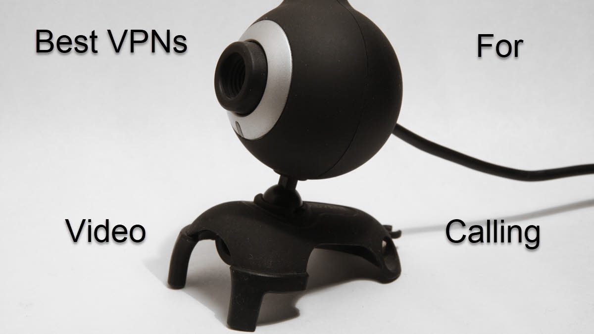 5-best-vpns-for-video-calling-in-2022-vpn-fan